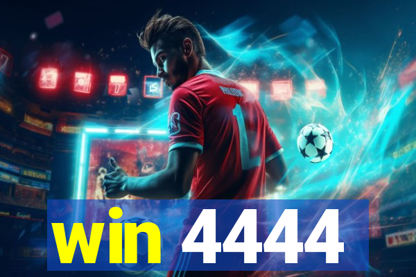 win 4444